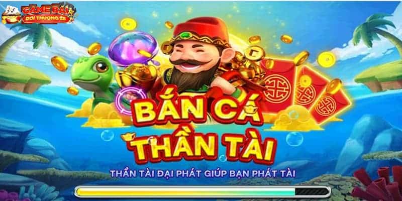 Tổng quan về game bắn cá thần tài đỉnh cao