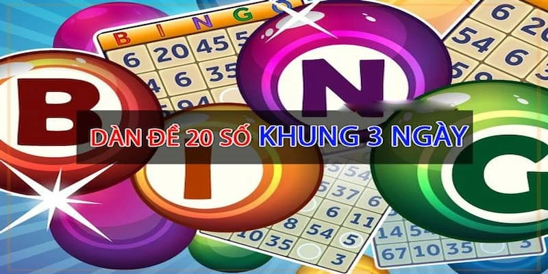 Hướng dẫn lập dàn đề 20 số nuôi khung 3 ngày chính xác