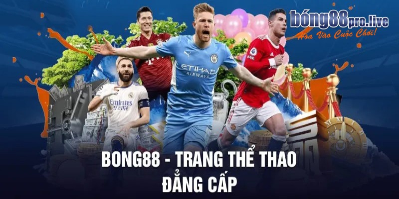 Bong88 - Đa nền tảng