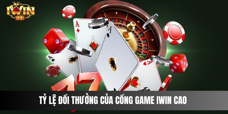 Tỷ lệ đổi thưởng của cổng game IWIN cao 